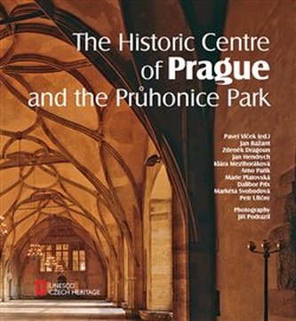 The Historic Centre of Prague and the Průhonice Park The Historic Centre of Prague and the Průhonice Park