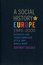A Social History of Europe, 1945-2000