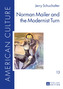 Norman Mailer and the Modernist Turn