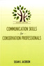 Communication Skills for Conservation Professionals