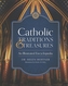 Catholic Traditions and Treasures