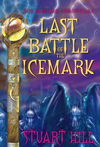 The Last Battle of the Icemark (The Icemark Chronicles #3) The Last Battle of the Icemark (The Icemark Chronicles #3)