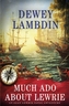 MUCH ADO ABOUT LEWRIE