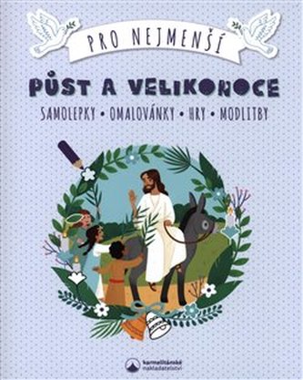 Půst a Velikonoce pro nejmenší * Samolepky * omalovánky * hry * modlitby