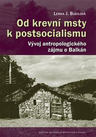 Od krevní msty k postsocialismu Od krevní msty k postsocialismu