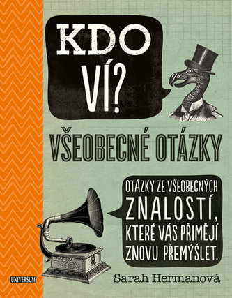 KDO VÍ? Všeobecné otázky KDO VÍ? Všeobecné otázky