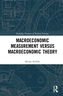 Macroeconomic Measurement Versus Macroeconomic Theory