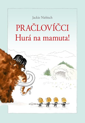 Pračlovíčci - Hurá na mamuta!