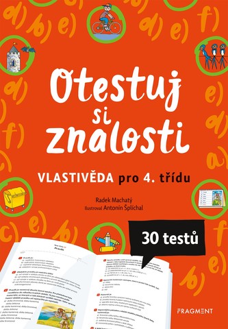 Otestuj si znalosti – Vlastivěda pro 4. třídu Otestuj si znalosti – Vlastivěda pro 4. třídu