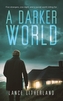 DARKER WORLD