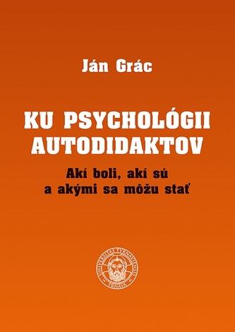 Ku psychológii autodidaktov Ku psychológii autodidaktov