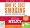 How to Stop Smoking and Stay Stopped For Good