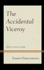 The Accidental Viceroy