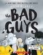The Bad Guys in the Baddest Day Ever (The Bad Guys #10)