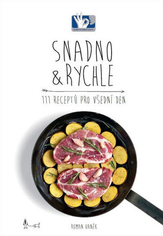 SNADNO & RYCHLE - 111 receptů pro všední den SNADNO & RYCHLE - 111 receptů pro všední den