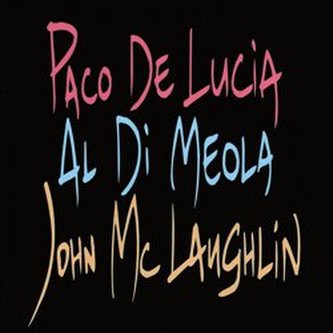 Paco de Lucia, Al di Meola, John McLaughlin: The Guitar Trio - LP