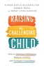 Raising the Challenging Child