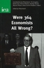 Were 364 Economists All Wrong?