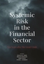 Systemic Risk in the Financial Sector