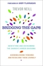 Bridging the Gaps