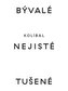 Bývalé nejisté tušené