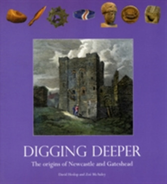 Digging Deeper: The Origins of Newcastle and Gateshead