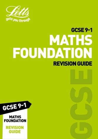 GCSE 9-1 Maths Foundation Revision Guide