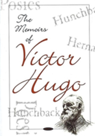 Memoirs of Victor Hugo