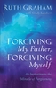Forgiving My Father, Forgiving Myself