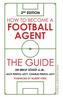 How to Become a Football Agent: The Guide