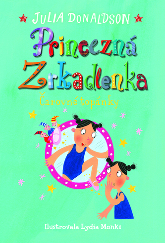 Princezná Zrkadlenka 3. Čarovné topánky