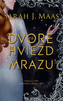 Na dvore z hviezd a mrazu
