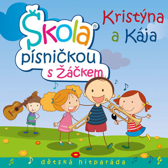 KRISTÝNA A KÁJA Škola písničkou s Žáčkem CD