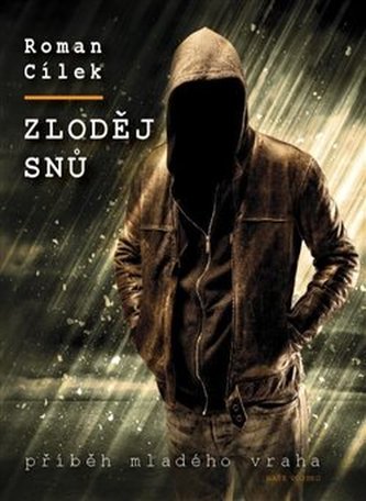 Zloděj snů - Příběh mladého vraha