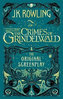 Fantastic Beasts: The Crimes of Grindelwald - The Original Screenplay