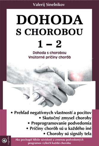 Dohoda s chorobou 1 - 2 Dohoda s chorobou 1 - 2