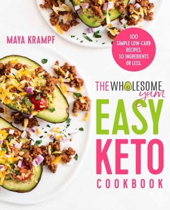 The Wholesome Yum Easy Keto Cookbook