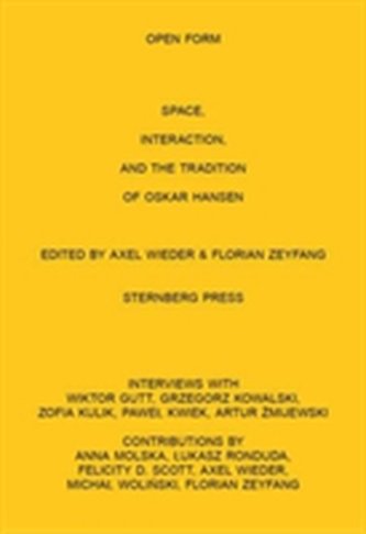 Open Form Film, Space, Interaction, and the Tradition of Oskar Hansen