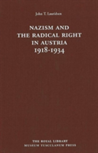 Nazism and the Radical Right in Austria, 1918-1934