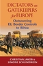 Dictators as Gatekeepers for Europe