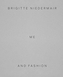 Brigitte Niedermair: Me and Fashion