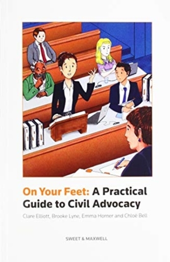 On Your Feet: A Practical Guide to Civil Advocacy
