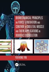 Biomechanical Principles on Force Generation and Control of Skeletal Muscle and their Applications in Robotic Exoskeleto
