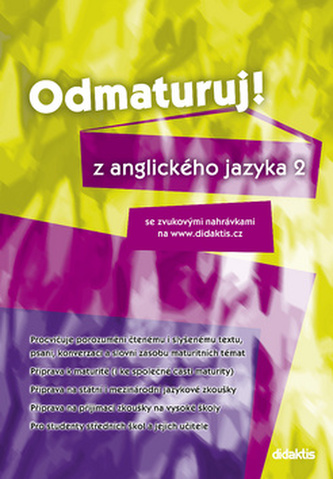 Odmaturuj! z anglického jazyka 2 Odmaturuj! z anglického jazyka 2
