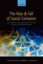 The Rise and Fall of Social Cohesion