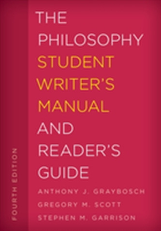 The Philosophy Student Writer's Manual and Reader's Guide