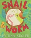 Snail and Worm