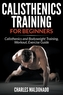Calisthenics Training For Beginners