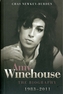 Amy Winehouse - The Biography 1983-2011