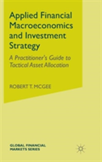 Applied Financial Macroeconomics and Investment Strategy